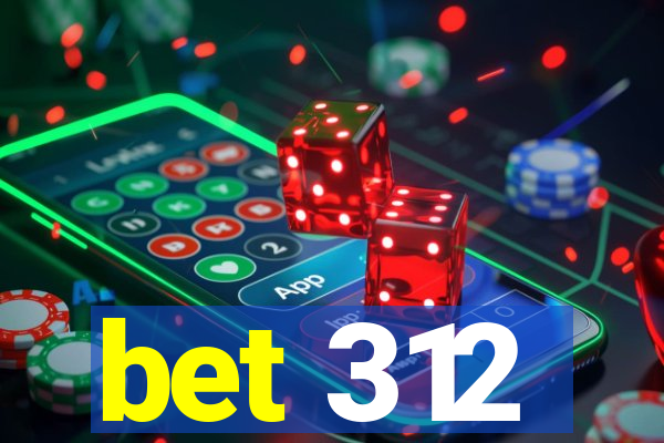 bet 312